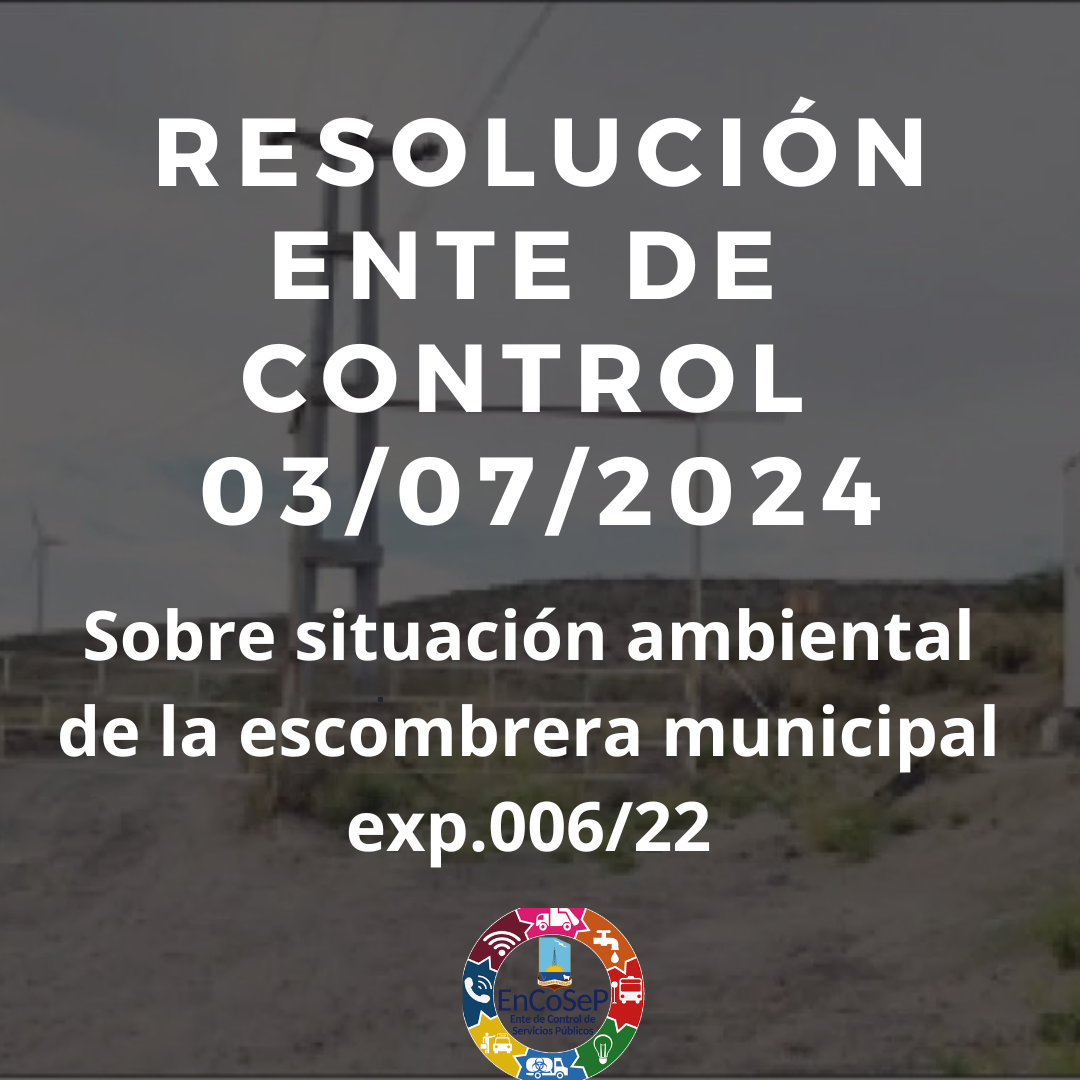 Resolución EnCoSeP sobre situación ambiental de la escombrera municipal 