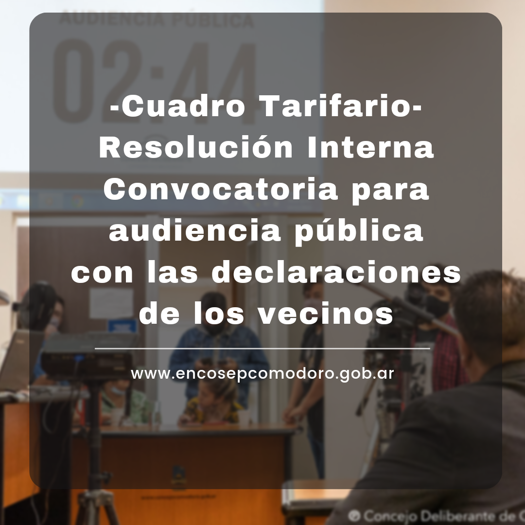 Cuadro tarifario vigente con resolución interna 03/23 y convocatoria para la audiencia publica