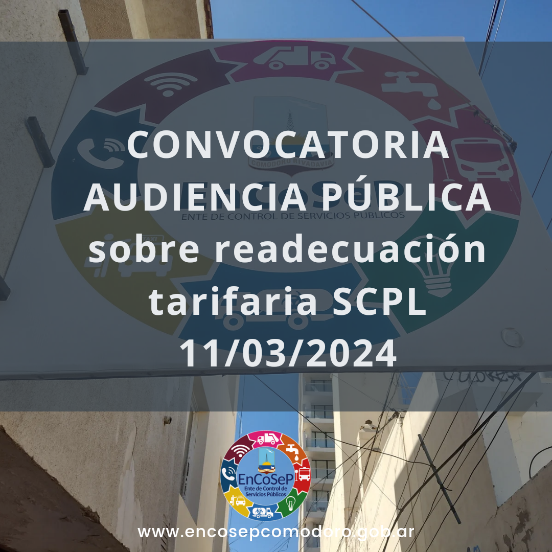 Convocatoria Audiencia Pública readecuación tarifaria SCPL 11/03/2024